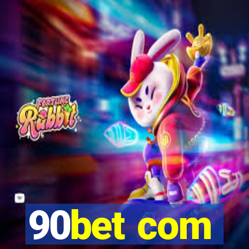 90bet com